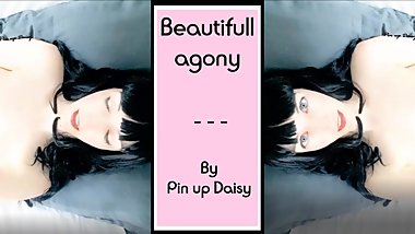 Beautifull agony delight