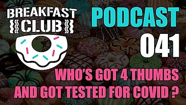 BC PODCAST 041 - WHO'S GOT 4 THUMBS AND GOT TESTED FOR COVID?
